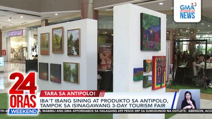 Antipolo arts and crafts on display at Tourism Fair | 24 Oras Weekend