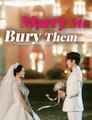 Marry Me, Bury Them Full Movies English Sub