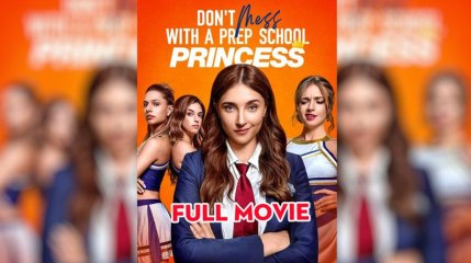 Don't Mess with a Prep School Princess - Full