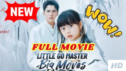 Little Go Master Big Moves Full (1)