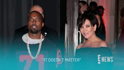 Kanye Ye West, Kris Jenner Have Explosive Argument in Documentary _ E! News
