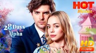 28 Days With The Alpha – Full HD Movie 2025 [EngSub]