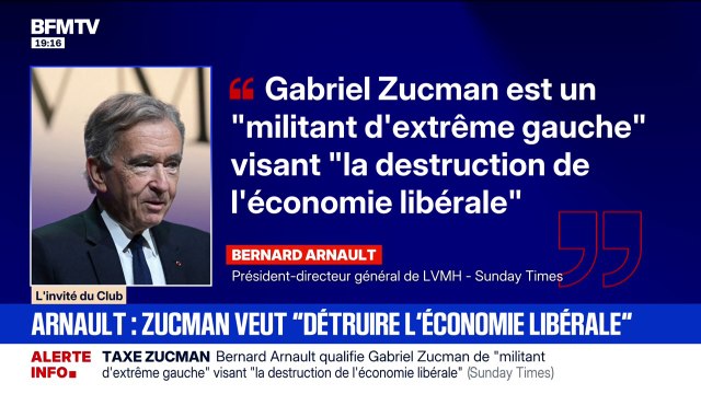 Taxe Zucman: Bernard Arnault qualifie Gabriel Zucman de militant d'extrême gauche visant la destruction de l'économie libérale