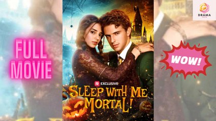 Sleep With Me Mortal Forbidden Passion With The Immortal – FULL MOVIE [Eng Sub]