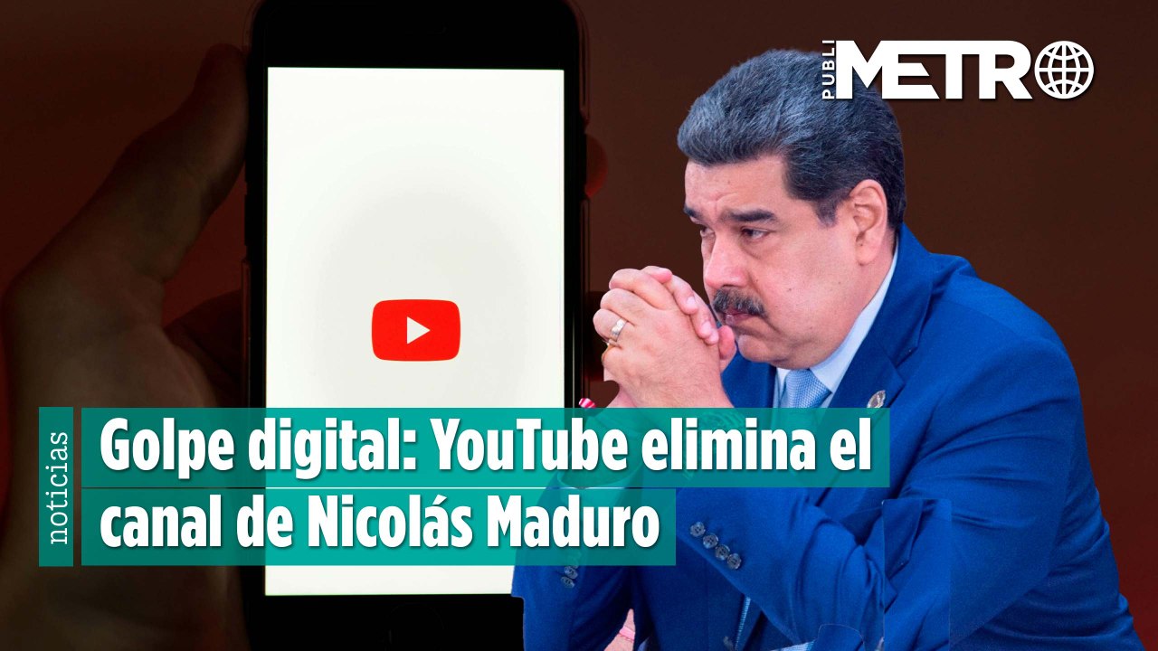 YouTube elimina el canal de Nicolás Maduro