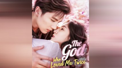 The God Who Loved Me Twice Full Movie