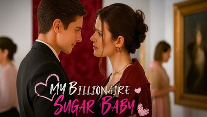 My Billionaire Sugar Baby [EngSub]
