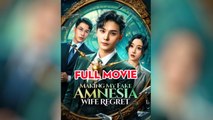 Marking My Fake-Amnesia Wife Regret