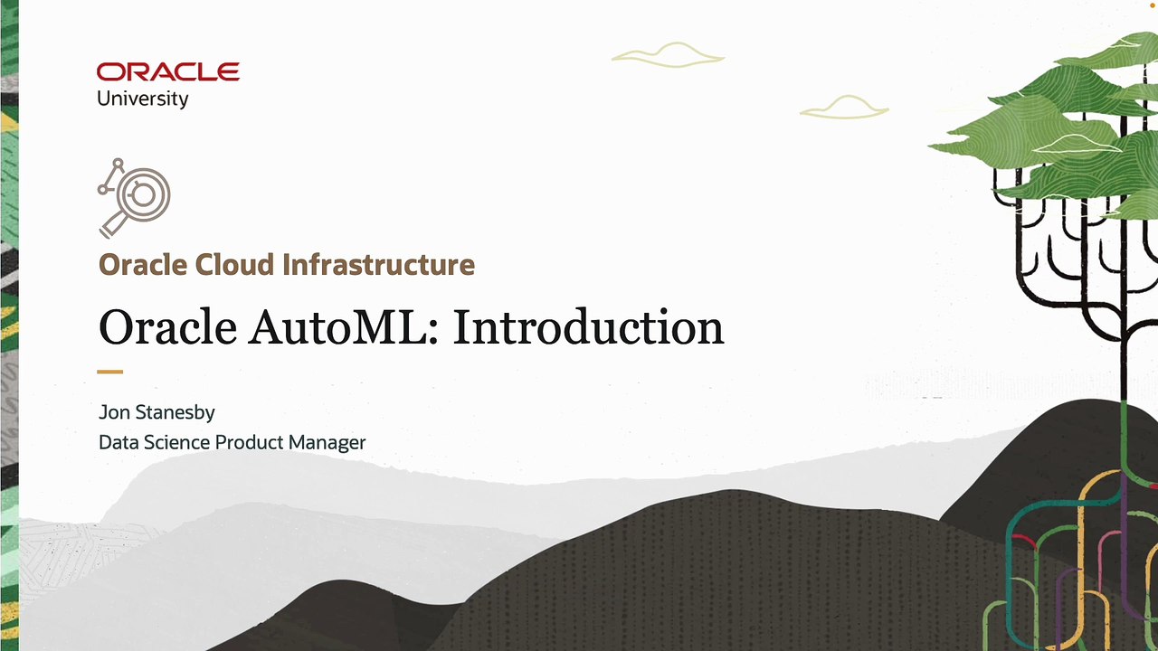 27. Oracle AutoML: Introduction - Oracle Cloud Infrastructure Data Science Professional