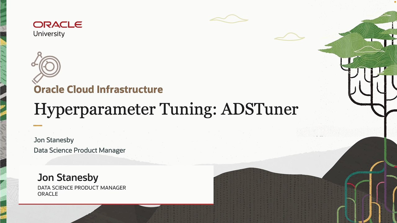 29. Hyperparameter Tuning: ADSTuner - Oracle Cloud Infrastructure Data Science Professional