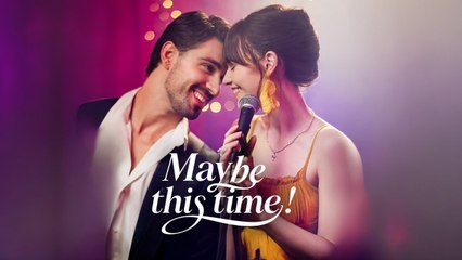 Maybe This Time