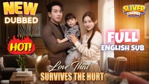 Love That Survives the Hurt (Dubbed) Full Engsub Short CDrama I Best Romance ShortFilms 2025