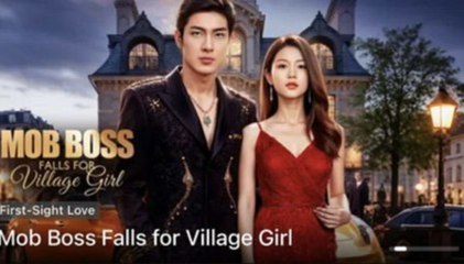 Mob Boss Falls For Village Girl - FULL MOVIES ENGLISH SUB