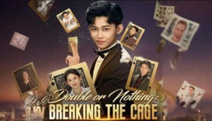 Double or Nothing - Breaking the Cage - FULL MOVIES ENGLISH SUB