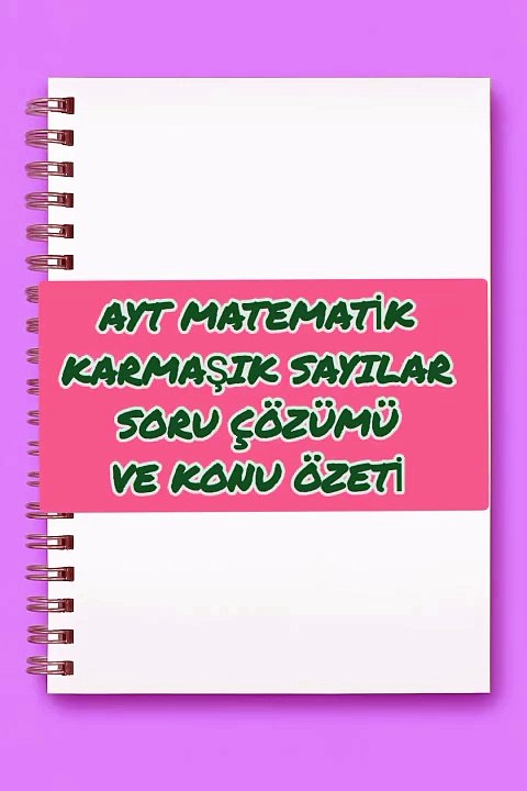 Ayt matematik karmaşık sayılar soru çözümü ve konu özeti
