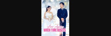 Love Again When Time Resets (2025) - FULL HD [Eng Sub]