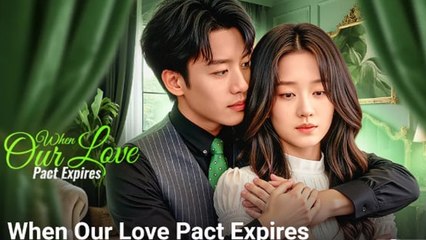 When Our Love Pact Expires Full