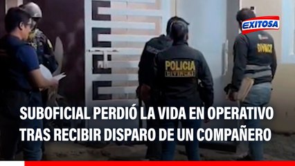 Suboficial perdió la vida en operativo tras recibir disparo de un compañero en Piura