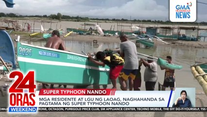 Mga residente at lgu ng laoag, naghahanda sa pagtama ng Super Typhoon Nando | 24 Oras Weekendkend