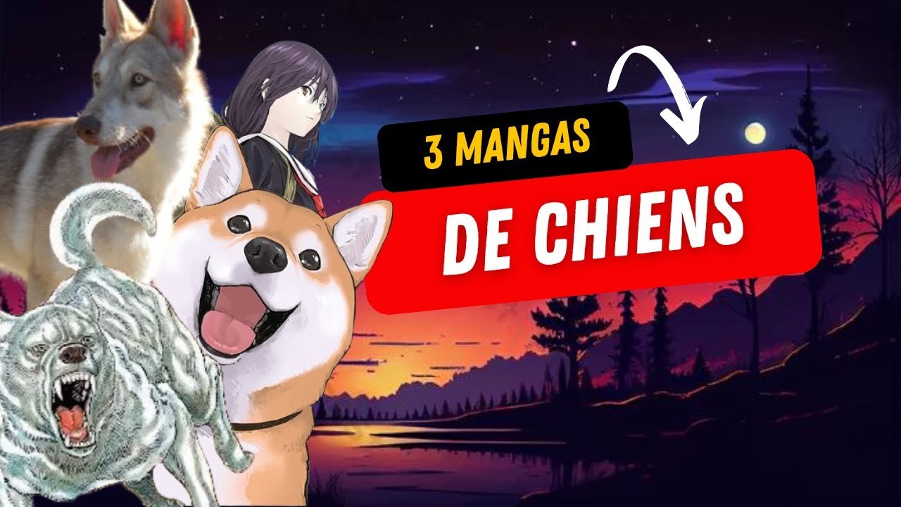 3 Mangas de Chiens ! 🐶🐺