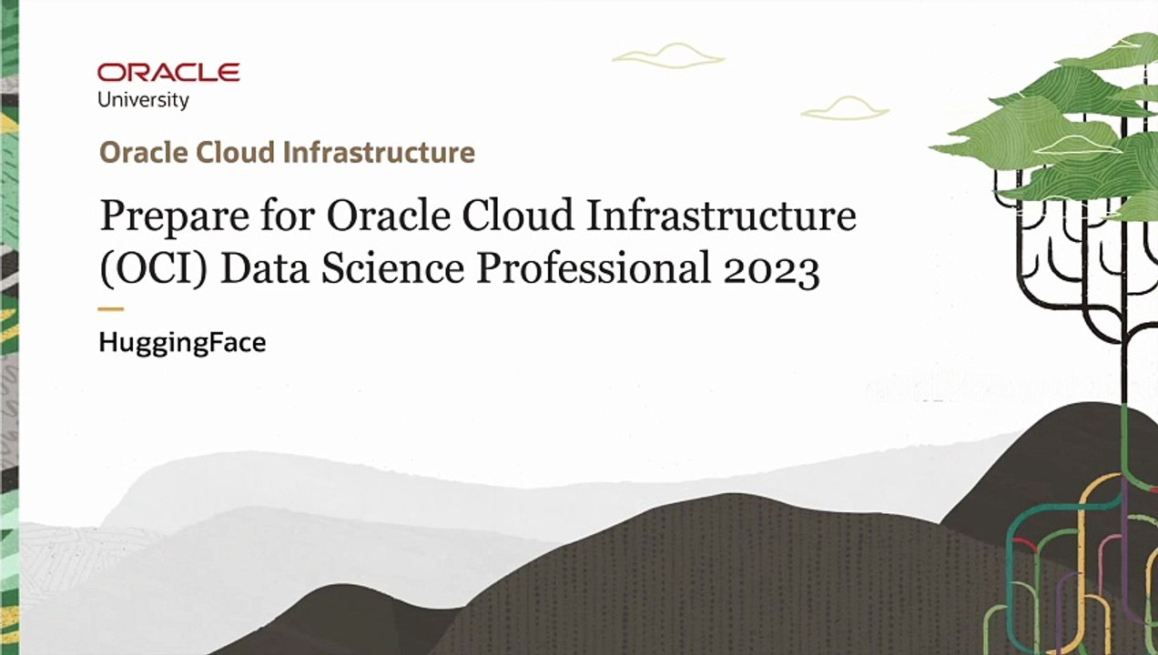 39. Expert Tips: Hugging Face - Oracle Cloud Infrastructure Data Science Professional