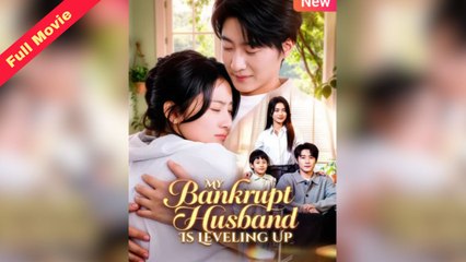 My Bankrupt Husband Is Leveling Up – Full HD Movie | English Sub