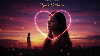 Pyaar Ki Awaaz  | Heart Touching Romantic Song 2025 | Asfar Ali Music