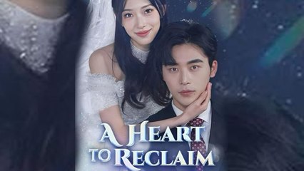 A Heart To Reclaim