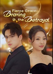 Fierce Grace: Braving Betrayal | Full Drama Movie with English Subtitles 🎬