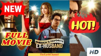 America's Favorite Ex-Husband - FULL MOVIES ENGLISH SUB