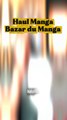 Haul manga du Bazar