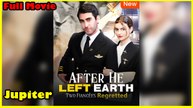 After He Left Earth, Two Fiancées Regretted Full Movie