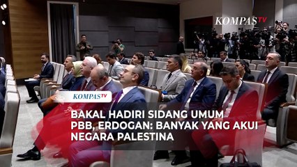Erdogan soal Sidang Umum PBB: Banyak Negara akan Akui Negara Palestina