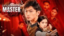 Little Martial Master Rises - FULL MOVIES ENGLISH SUB