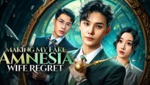 Marking My Fake-Amnesia Wife Regret - FULL MOVIES ENGLISH SUB