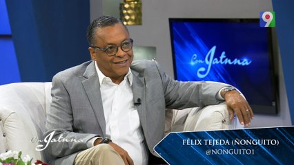 Primicia "Felix Tejeda Ñonguito" con todo su humor en Con Jatnna