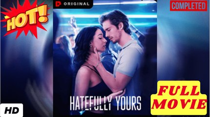 💛🍏 🔥 Hatefully Yours [EngSub] - FULL