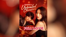 Trapped In Unhealed Obsession - Full Movie