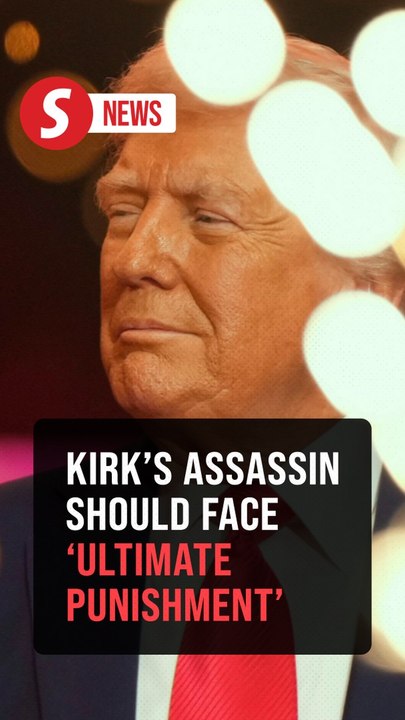 Trump says Kirk’s assassin should face 'ultimat...