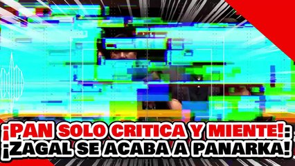 🔥🚨¡PAN SOLO CRITICA Y MIENTE! ¡ZAGAL RESPONDE y SE ACABA a OTRA PANARKA del MONTÓN!