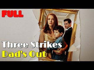 Three Strikes Dad's Out