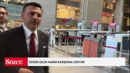 Özgür Çelik hakim karşısına çıkıyor
