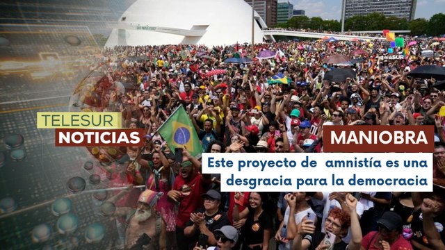 En Brasil,ciudadanos se movilizaron en rechazo de la amnistía para los golpistas
