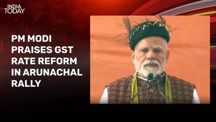 PM Modi launches major development projects in Arunachal Pradesh, praises GST 2.0