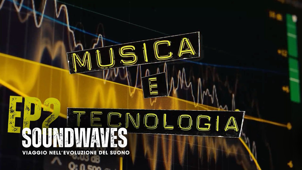 Soundwaves EP2- Musica e tecnologia