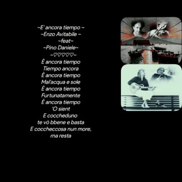  ~E' ancora tiempo ~~Enzo Avitabile ~ ~feat~~Pino Daniele~ ~♡♡♡♡♡~Creative video annare53