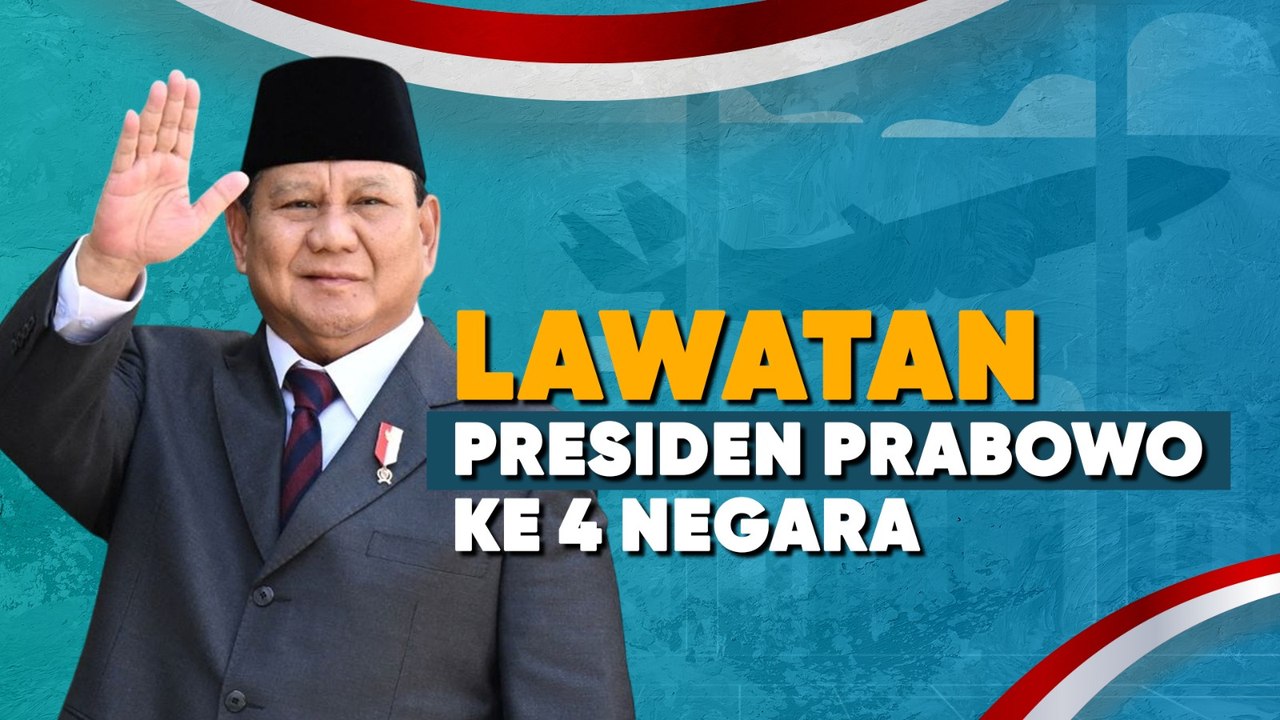 Presiden Prabowo Melakukan Lawatan ke Empat Negara