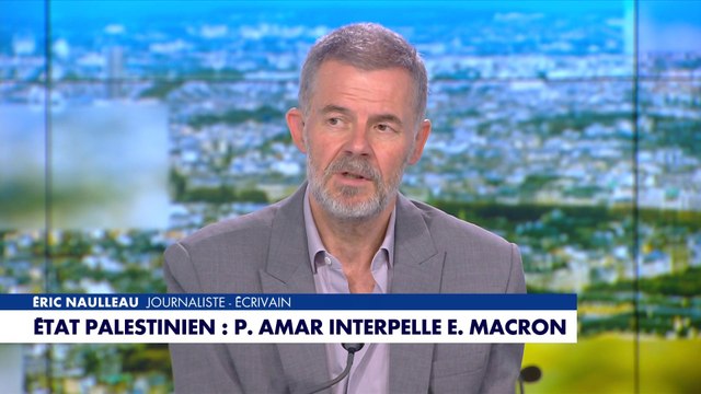 Eric Naulleau sur le choix d'Emmanuel Macron de reconnaître un Etat palestinien