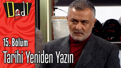 Tarihi Yeniden Yazın - Dadı 15.Bölüm Sahneleri