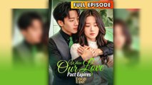 When Our Love Pact Expires 2025 [ SHORT DRAMA | FULL ]